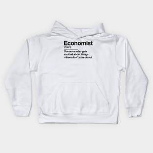 Economist definition - funny economist humor economy teacher professor by Kelly Design Company Kids Hoodie